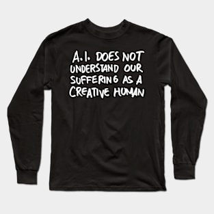 AI Does Not Understand - Dark Long Sleeve T-Shirt